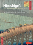 Hiroshiges One Hundred Famous Views of Edo: The Definitive Collectors Edition (Woodblock Prints), Hiroshiges One Hundred Famous Views of Edo: The Definitive Collectors Edition (Woodblock Prints)
