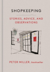 Shopkeeping: Stories, Advice, and Observations, Shopkeeping: Stories, Advice, and Observations
