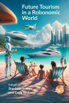 Future Tourism in a Robonomic World, Future Tourism in a Robonomic World