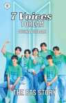 7 Voices,1 Dream: The BTS Story, 7 Voices,1 Dream: The BTS Story