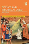 Science and Specters at Salem, Science and Specters at Salem