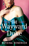 The Wayward Duke, The Wayward Duke