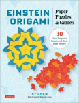 Einstein Origami Paper Puzzles & Games: 30 Paper Tangrams, Mosaics and Other Brain-Teasers!, Einstein Origami Paper Puzzles & Games: 30 Paper Tangrams, Mosaics and Other Brain-Teasers!
