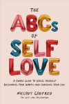 ABCs of Self Love: A Simple Guide to Loving Yourself, Reclaiming Your Worth, and Changing Your Life