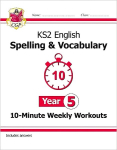 KS2 English 10-Minute Weekly Workouts: Spelling & Vocabulary - Year 5