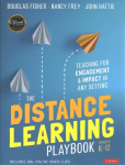 Distance Learning Playbook, Grades K-12: Teaching for Engagement and Impact in Any Setting