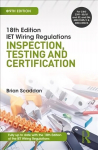 IET Wiring Regulations: Inspection, Testing and Certification: Inspection, Testing and Certification 9th edition