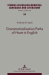Grammaticalisation Paths of Have in English New edition