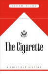 Cigarette: A Political History