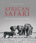 African Safari: Into the Great Game Reserves 2nd edition