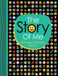 Story of Me: My Memories, My Life Now, My Future