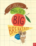 Little Mouse's Big Breakfast