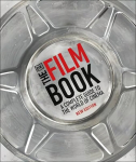 Film Book: A Complete Guide to the World of Cinema