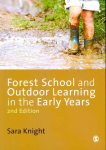Forest School and Outdoor Learning in the Early Years 2nd Revised edition