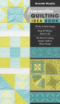 Free-motion Quilting Idea Book: 155 Mix & Match Designs * Bring 30 Fabulous Blocks to Life * Plus Plans for Sashing, Borders, Motifs & Allover Designs