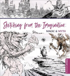 Sketching From the Imagination: Magic & Myth