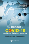 Impact Of Covid-19 On World Aviation Industry, The: Challenges And Opportunities