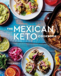 Mexican Keto Cookbook: Authentic, Big-Flavor Recipes for Health and Longevity