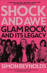 Shock and Awe: Glam Rock and Its Legacy, from the Seventies to the Twenty-First Century Main