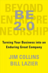 BE 2.0 (Beyond Entrepreneurship 2.0): Turning Your Business into an Enduring Great Company