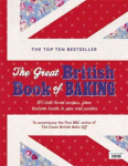 Great British Book of Baking: Discover over 120 delicious recipes in the official tie-in to Series 1 of The Great British Bake Off