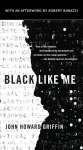Black Like Me 50th Anniversary ed.