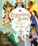 Legendary Ladies: 50 Goddesses to Empower and Inspire You: (Goddess Women Throughout History to Inspire Women, Book of Goddesses with Goddess Art)