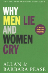 Why Men Lie & Women Cry: How to Get What You Want from Life by Asking