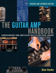 Guitar Amp Handbook: Understanding Tube Amplifiers and Getting Great Sounds Updated Edition