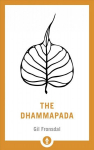 Dhammapada: A New Translation of the Buddhist Classic
