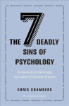Seven Deadly Sins of Psychology: A Manifesto for Reforming the Culture of Scientific Practice 2nd edition