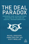 Deal Paradox: Mergers and Acquisitions Success in the Age of Digital Transformation