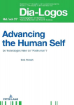 Advancing the Human Self: Do Technologies Make Us Posthuman? New edition