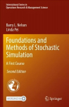 Foundations and Methods of Stochastic Simulation: A First Course 2nd ed. 2021