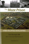 Maze Prison: A Hidden Story of Chaos, Anarchy and Politics