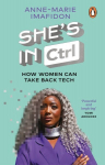 She's In CTRL: How women can take back tech