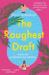 Roughest Draft: Escape with the most funny, charming and uplifting romantic comedy debut of the year!