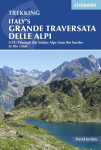 Italy's Grande Traversata delle Alpi: GTA: Through the Italian Alps from the Swiss border to the Mediterranean 2nd Revised edition