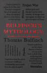 Bulfinch's Mythology: Stories of Gods and Heroes: Stories of Gods and Heroes