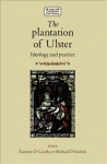 Plantation of Ulster: Ideology and Practice