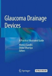 Glaucoma Drainage Devices: A Practical Illustrated Guide 1St Ed. 2019