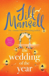 The Wedding of the Year : the heartwarming brand new novel from the No. 1 bestselling author, The Wedding of the Year : the heartwarming brand new novel from the No. 1 bestselling author