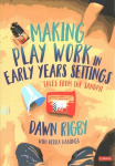 Making Play Work in Early Years Settings: Tales from the sandpit