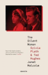 Silent Woman: Sylvia Plath And Ted Hughes