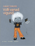 VOLLI VANAD VIGURID, ILMAR TOMUSK
