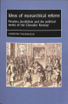 Ideas of Monarchical Reform: FeNelon, Jacobitism, and the Political Works of the Chevalier Ramsay