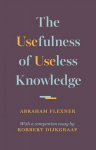 Usefulness of Useless Knowledge