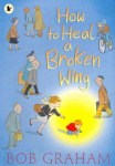How to Heal a Broken Wing