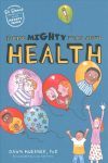 Facing Mighty Fears About Health Illustrated edition