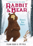 Rabbit and Bear: Rabbit's Bad Habits: Book 1, Book 1